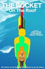 Watch The Rocket On The Roof (Short 2016) 9Movies