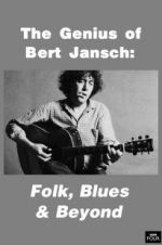 Watch Genius of Bert Jansch: Folk, Blues & Beyond 9Movies