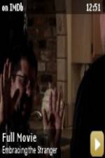 Watch Embracing the Stranger 9Movies