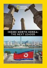 Watch Inside North Korea: The Next Leader 9Movies
