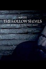 Watch Survive The Hollow Shoals 9Movies