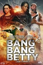 Watch Bang Bang Betty 9Movies
