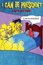 Watch I Can Be President A Kids Eye View 9Movies