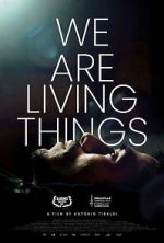 Watch We Are Living Things 9Movies