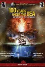 Watch 100 Years Under The Sea - Shipwrecks of the Caribbean 9Movies