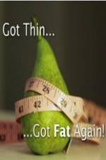 Watch Got Thin Got Fat Again 9Movies