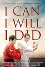 Watch I Can I Will I Did 9Movies