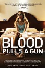 Watch Blood Pulls a Gun 9Movies