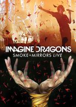 Watch Imagine Dragons: Smoke + Mirrors 9Movies