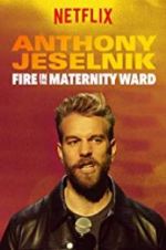 Watch Anthony Jeselnik: Fire in the Maternity Ward 9Movies