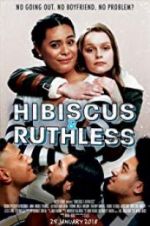 Watch Hibiscus & Ruthless 9Movies