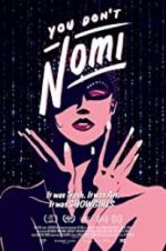 Watch You Don\'t Nomi 9Movies