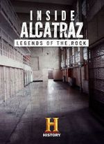 Watch Inside Alcatraz: Legends of the Rock 9Movies