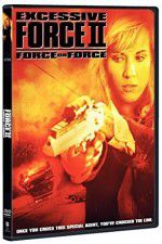 Watch Excessive Force II Force on Force 9Movies