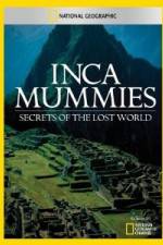 Watch National Geographic Inca Mummies: Secrets of the Lost World 9Movies