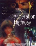 Watch Desperation Highway 9Movies