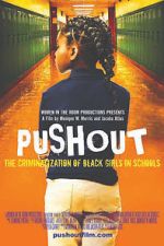 Watch Pushout: The Criminalization of Black Girls in Schools 9Movies