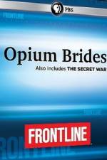 Watch Frontline Opium Brides and The Secret War 9Movies