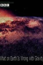Watch What on Earth Is Wrong with Gravity? 9Movies