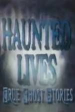 Watch Haunted Lives True Ghost Stories 9Movies