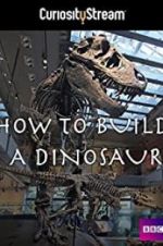 Watch How to Build a Dinosaur 9Movies