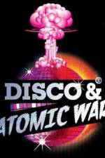 Watch Disco and Atomic War 9Movies