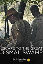 Watch Escape to the Great Dismal Swamp 9Movies