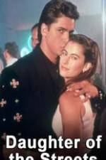 Watch Daughter of the Streets 9Movies