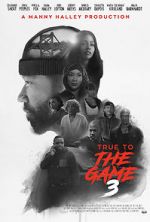 Watch True to the Game 3 9Movies