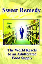 Watch Sweet Remedy The World Reacts to an Adulterated Food Supply 9Movies
