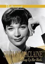 Watch Shirley MacLaine: Kicking Up Her Heels 9Movies