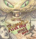 Watch The Atomic Space Bug 9Movies