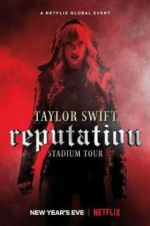 Watch Taylor Swift: Reputation Stadium Tour 9Movies