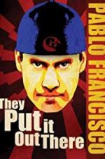 Watch Pablo Francisco: They Put It Out There 9Movies