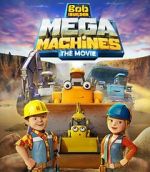 Watch Bob the Builder: Mega Machines - The Movie 9Movies