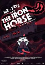 Watch Mr. Pete & the Iron Horse (Short 2021) 9Movies