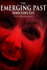 Watch The Emerging Past Director\'s Cut 9Movies