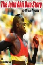 Watch The John Akii Bua Story An African Tragedy 9Movies