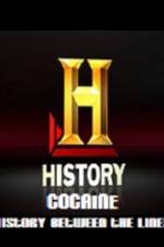Watch History Channel Cocaine History Between the Lines 9Movies