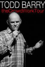 Watch Todd Barry: The Crowd Work Tour 9Movies