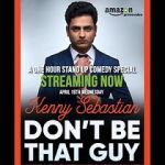 Watch Kenny Sebastian: Don\'t Be That Guy 9Movies