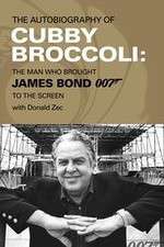 Watch Cubby Broccoli: The Man Behind Bond 9Movies