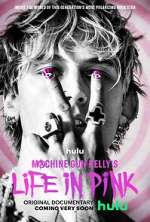 Watch Machine Gun Kelly's Life in Pink 9Movies