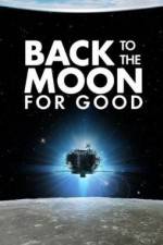 Watch Back to the Moon for Good 9Movies
