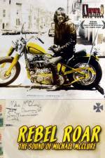 Watch Rebel Roar The Sound of Michael McClure 9Movies