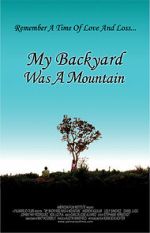 Watch My Backyard Was a Mountain (Short 2005) 9Movies