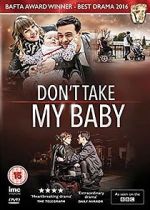Watch Don't Take My Baby 9Movies