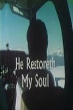 Watch He Restoreth My Soul 9Movies