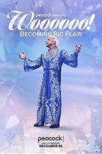 Watch Woooooo! Becoming Ric Flair (TV Special 2022) 9Movies