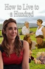 Watch How to Live to 100 9Movies